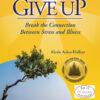 A book cover with an image of a tree and the words " give up ".